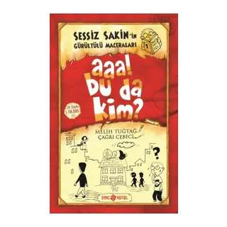 Sessiz Sakin’in Gürültülü Maceraları 1 - Aaa! Bu da Kim?
