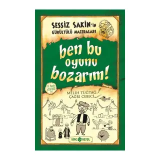Sessiz Sakin’in Gürültülü Maceraları 9 - Ben Bu Oyunu Bozarım!
