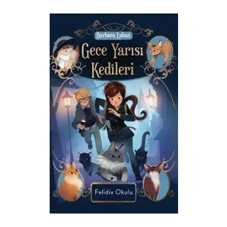 Gece Yarısı Kedileri-Felidix Okulu