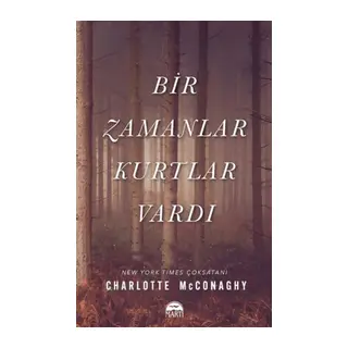 Bir Zamanlar Kurtlar Vardı