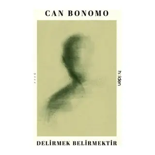 Delirmek Belirmektir