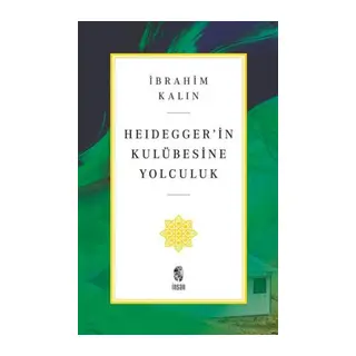 Heidegger’in Kulübesine Yolculuk
