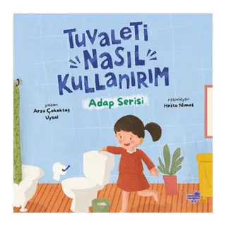 Tuvaleti Nasıl Kullanırım