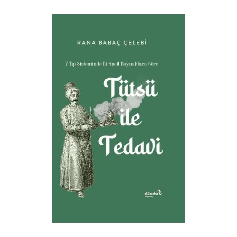 7 Tıp Sisteminde Birincil Kklara Göre: Tütsü ile Tedi