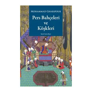 Pers Bahçeleri ve Köşkleri
