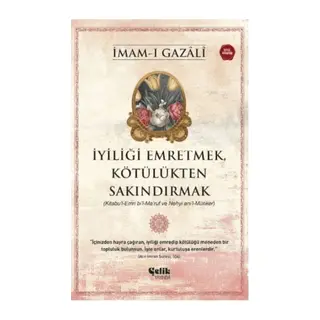 İyiliği Emretmek, Kötülükten Sakındırmak - İmam Gazali