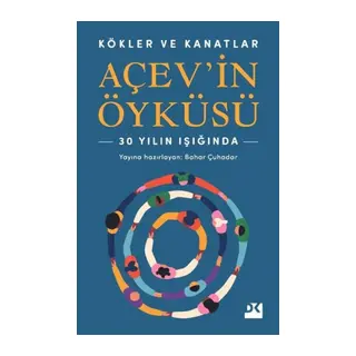 Kökler ve Kanatlar ’in Öyküsü