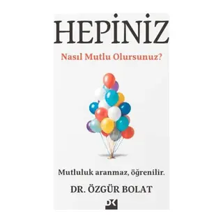 Hepiniz Nasıl Mutlu Olursunuz?