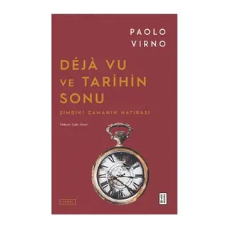Deja Vu ve Tarihin Sonu