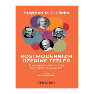 Postmodernizm Üzerine Tezler: Rousseau’dan Foucault’ya Şüphecilik ve Sosyalizm
