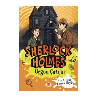 Sherlk Holmes - Üçgen Çatılar