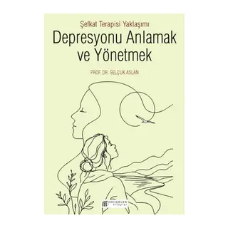 u Anlamak ve Yönetmek - Şefkat Terapisi Yaklaşımı