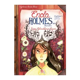 Enola Holmes'un Maceraları 3 - Beyaz Gelinciklerin Gizemi