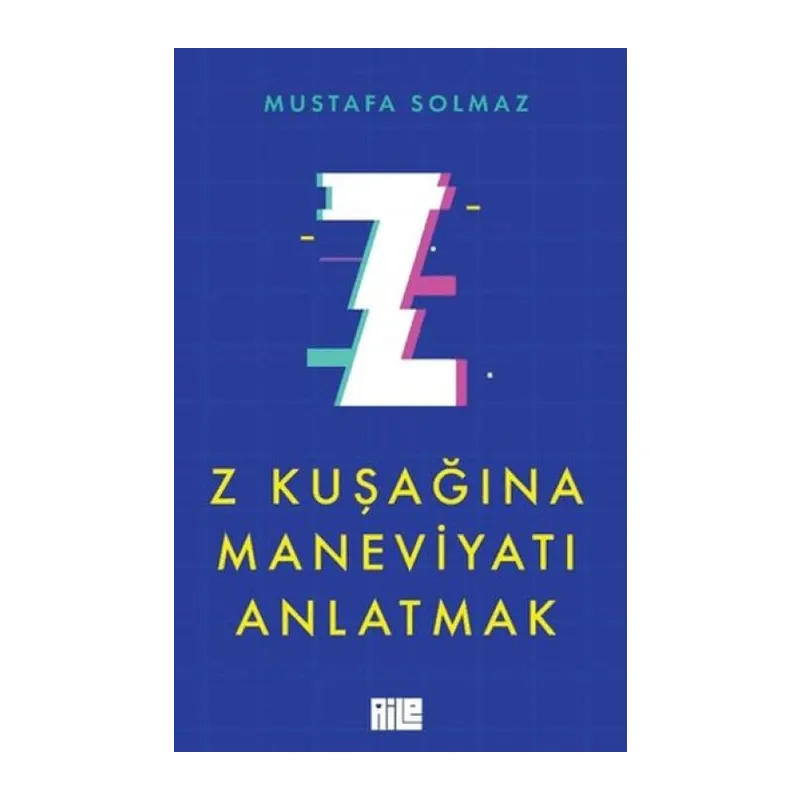 Z Kuşağına Maneviyatı Anlatmak