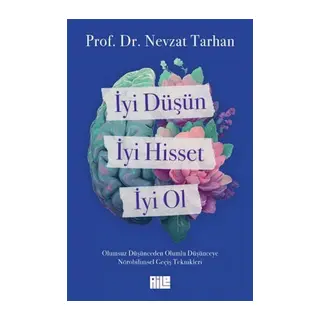 İyi Düşün, İyi Hisset, İyi Ol