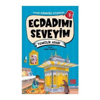 Ecdadımı Seveyim 3 - Temizlik Adabı