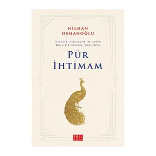 Pür İhtimam: Nezaket, Zarafet ve Öz Güven Dolu Bir Hayatın İnşası İçin