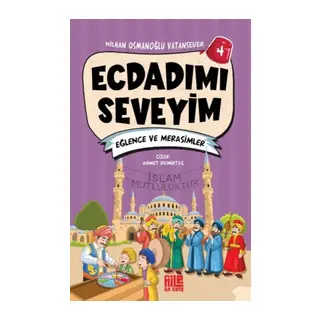 Ecdadımı Seveyim-4 - Eğlence ve Merasimler