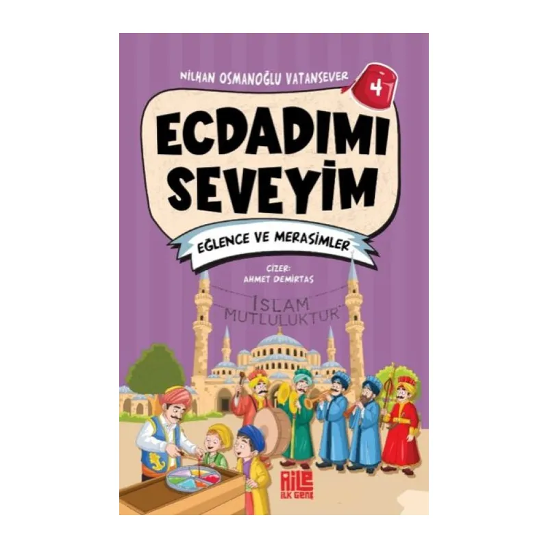 Ecdadımı Seveyim-4 - Eğlence ve Merasimler