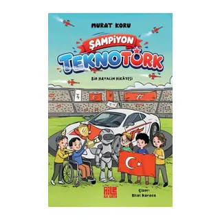 Şampiyon TeknoTürk Bir Hayalin Hikâyesi