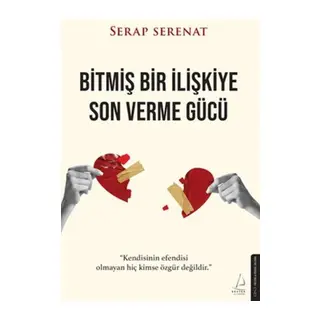 Bitmiş Bir İlişkiye Son Verme Gücü
