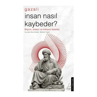 İnsan Nasıl Kaybeder? - Gazali