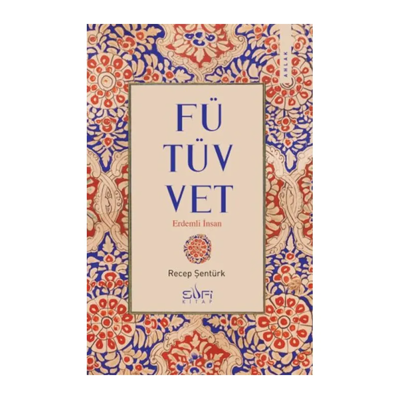 Fütüvvet - Erdemli İnsan