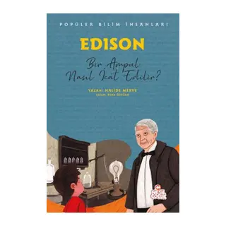 Edıson - Bir Ampul Nasıl İcat Edilir?