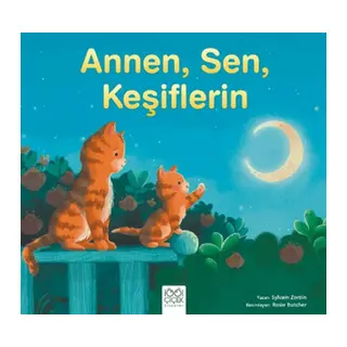 Annen, Sen, Keşiflerin