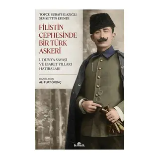 Filistin Cephesinde Bir Türk Askeri