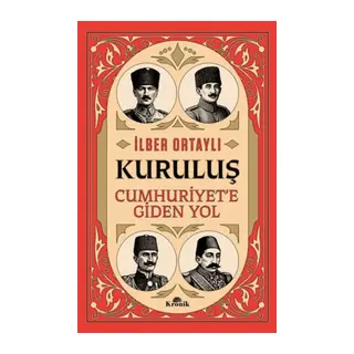 Kuruluş - Cumhuriyet’e Giden Yol