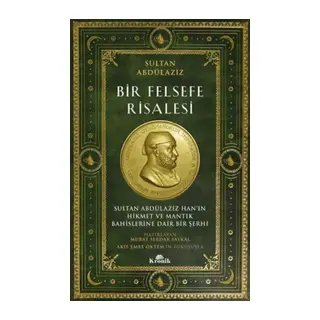 Bir Felsefe Risalesi Sultan Abdülaziz Han’ın Hikmet ve Mantık Bahislerine Dair Bir Şerhi