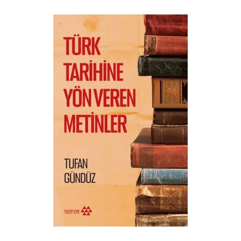 Türk Tarihine Yön Veren Metinler
