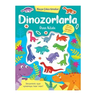 Keçe Çıkartmalar - Dinozorlarla Oyun Kitabı