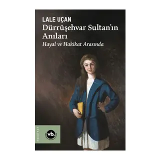 Dürrüşehvar Sultan'ın Anıları