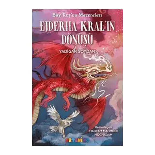 Bay Kuş'un Maceraları: Ejderha Kral’ın Dönüşü