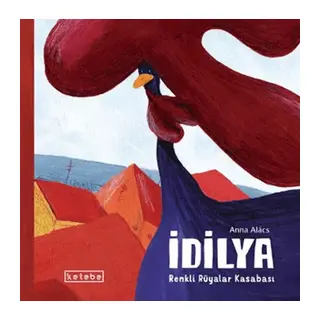 İdilya – Renkli Rüyalar Kasabası