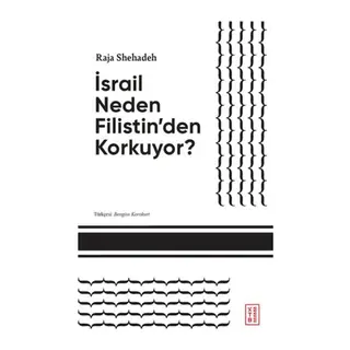 İsrail Neden Filistin'den Korkuyor?