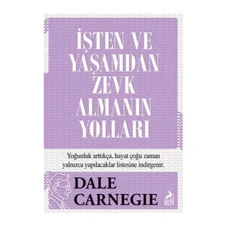 İşten ve Yaşamdan Zevk Almanın Yolları