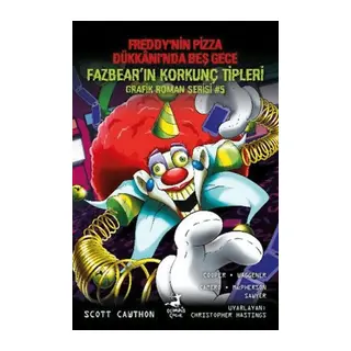 Freddy'nin Pizza Dükkanı'nda Beş Gece Fazbear'ın Korkunç Tipleri Grafik Roman Serisi 5
