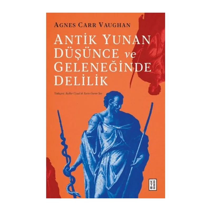 Antik Yunan Düşünce ve Geleneğinde Delilik