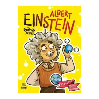 Albert Einstein Dünyayı Değiştiren Biliminsanları