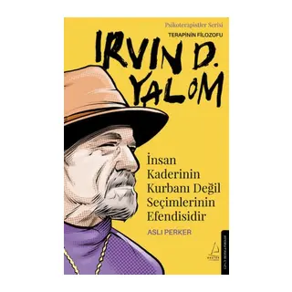 İnsan Kaderinin Kurbanı Değil Seçimlerinin Esidir – Irvin D. Ym