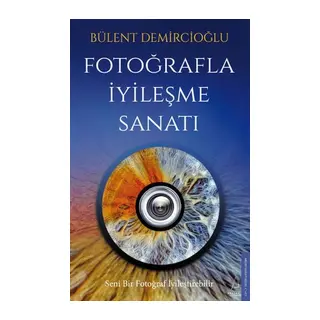 Fotoğrafla İyileşme Sanatı