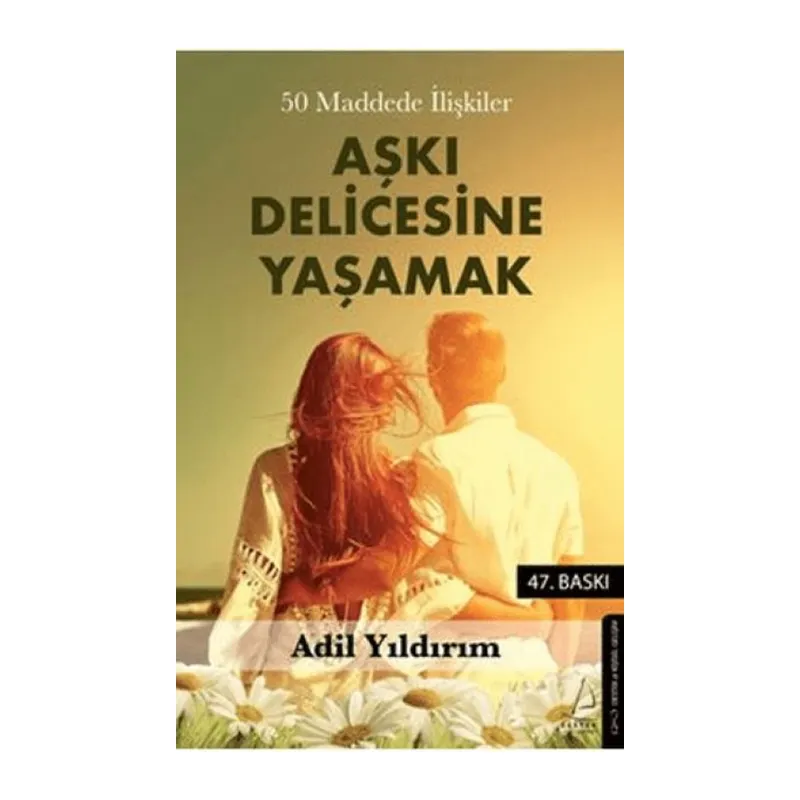 50 Maddede İlişkiler Aşkı Delicesine Yaşamak