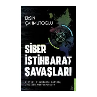 Siber İstihbarat Saşları Dijital lanma Çağında Casusluk Operasyonları