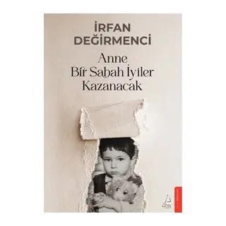 Anne Bir Sabah İyiler Kazanacak