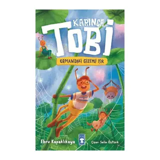 Karınca Tobi ve Ormandaki Işık