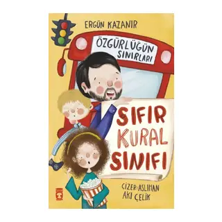 Sıfır Kural Sınıfı & Özgürlüğün Sınırları