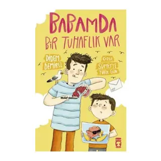 Babamda Bir Tuhaflık Var